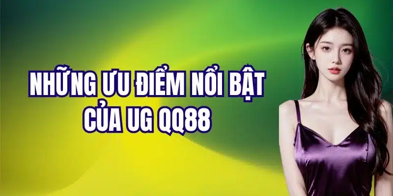 Những ưu điểm nổi trội của thương hiệu United Gaming QQ88